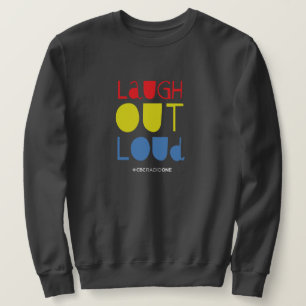 CBC Laugh Out Loud Sweatshirt