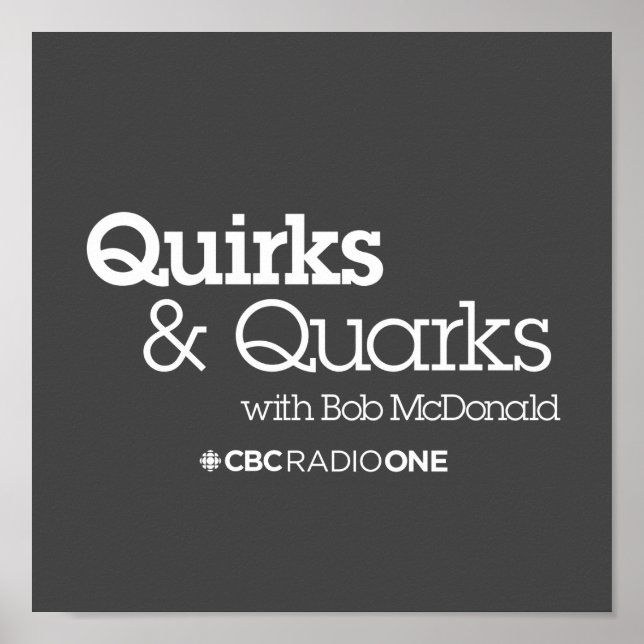 CBC Quirks & Quarks Poster (Vorne)