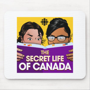 CBC The Secret Life of Canada Mousepad