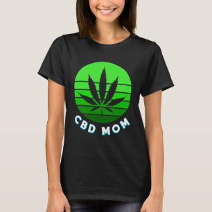 CBD Mama Mommy Fun Weed Vape for Women T-Shirt