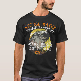 CBP FEMA TSA BANKROTT TRUMP REALITY-TV  T-Shirt