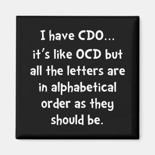 CDO mögen OCD Magnet