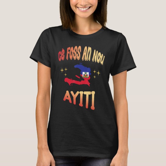 Ce Foss An Nou Ayiti in Creole Flag Map of Haiti T-Shirt (Vorderseite)