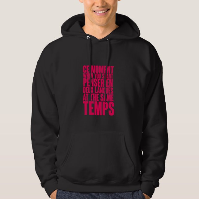 Ce-Moment, wenn Sie pensar en deux languages start Hoodie (Vorderseite)