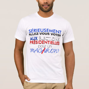 Ce n'est pas sérieux de VOTER pour MACARON W T-Shi T-Shirt