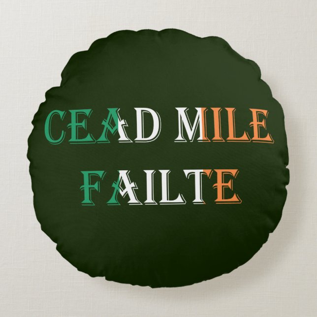 Cead Mile Failure auf Irish Flag Round tpt Rundes Kissen (Vorderseite)