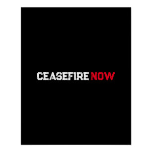 Cease Fire Now white red black grunge typography Poster