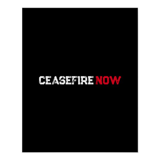 Cease Fire Now white red black grunge typography Poster (Vorderseite)