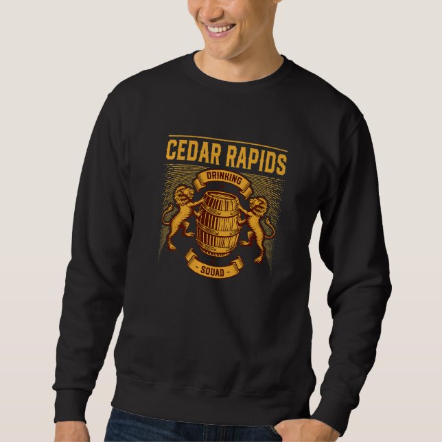 Cedar Rapids Drinks Squad Iowa Homebrewing Ia Br Sweatshirt (Vorderseite)