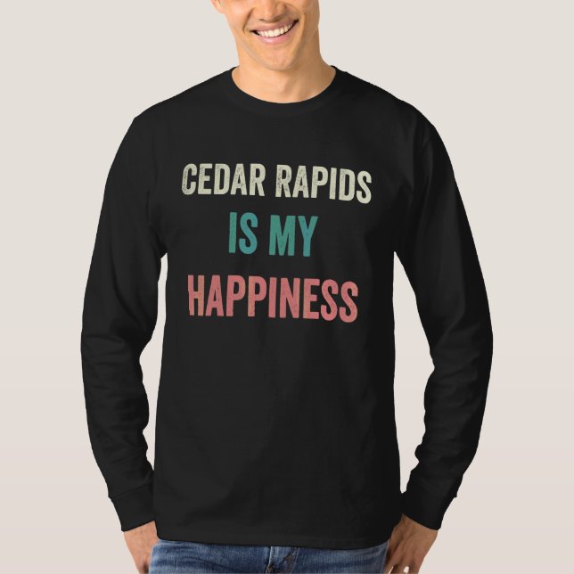 Cedar Rapids ist mein Glück T-Shirt (Vorderseite)