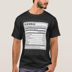 Cedric Informationen und unbestreitbare Fakten T-Shirt