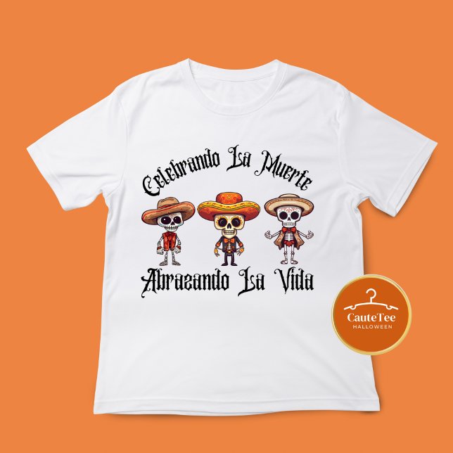 Celebrando la muerte, abrazando la vida T - Shirt (Von Creator hochgeladen)