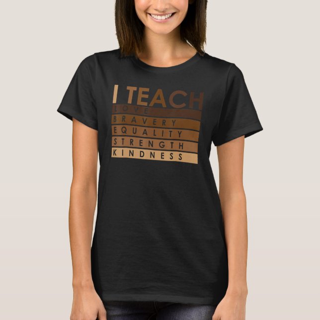 Celebrate Black History Month I Teach Black Histor T-Shirt (Vorderseite)
