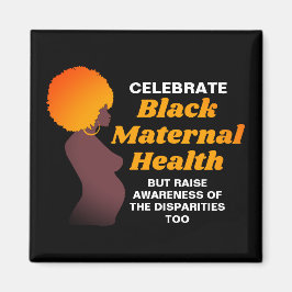 Celebrate BLACK MATERNAL HEALTH Magnet