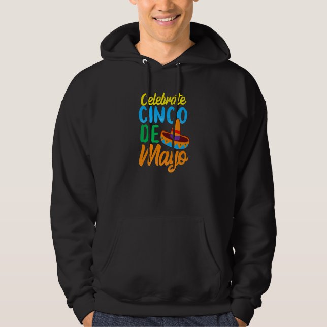 Celebrate Cinco De Mayo Hoodie (Vorderseite)