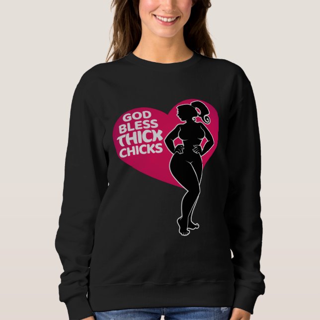Celebrate Curves with Our God Bless Thick Chicks Sweatshirt (Vorderseite)