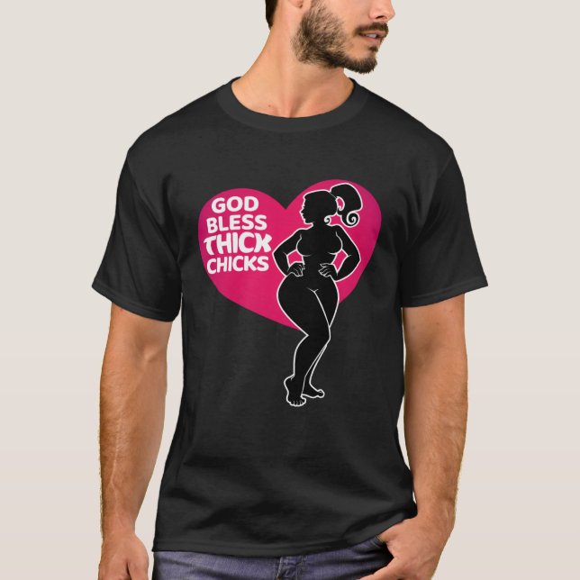 Celebrate Curves with Our God Bless Thick Chicks T-Shirt (Vorderseite)
