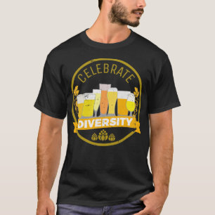 Celebrate Diversity Biere Geschmack 1 T-Shirt