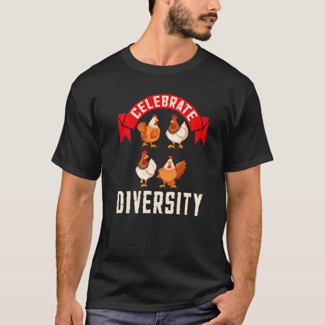 Celebrate Diversity Chicken T-Shirt (Vorderseite)
