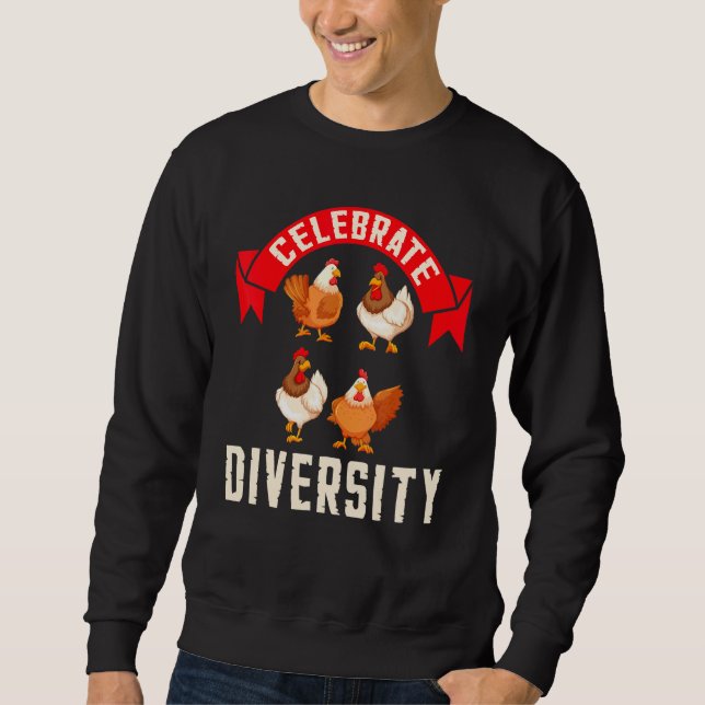 Celebrate Diversity Chicken T-Shirt Sweatshirt (Vorderseite)