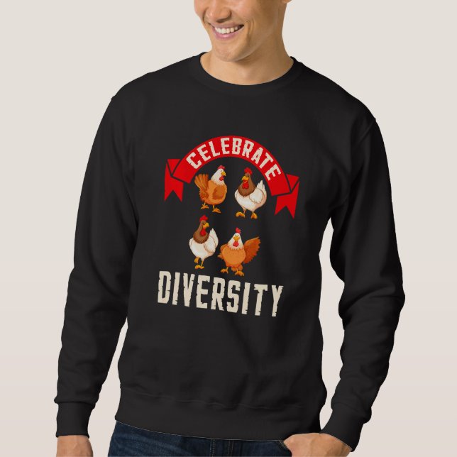 Celebrate Diversity Chicken T-Shirt Sweatshirt (Vorderseite)