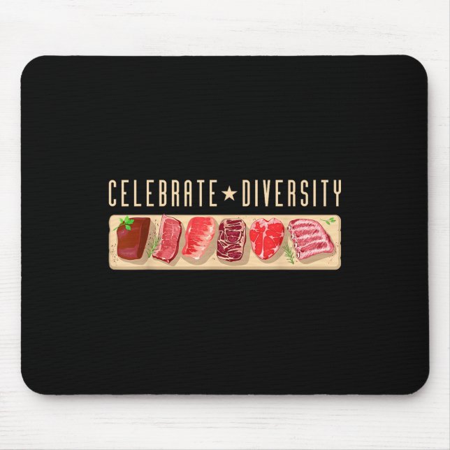 Celebrate Diversity Fleisch essen Shirt _ Grillen  Mousepad (Vorne)