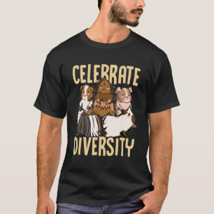 Celebrate Diversity Guinea Pig Owner Pet Cavy Anim T-Shirt