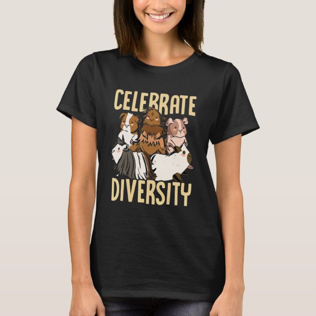 Celebrate Diversity Guinea Pig Owner Pet Cavy Anim T-Shirt (Vorderseite)