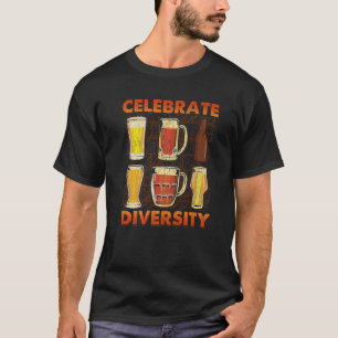 Celebrate Diversity Handwerk Biergeschenke Trinkbi T-Shirt