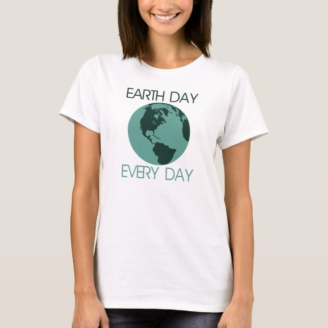 Celebrate Earth Day T-Shirt (Vorderseite)
