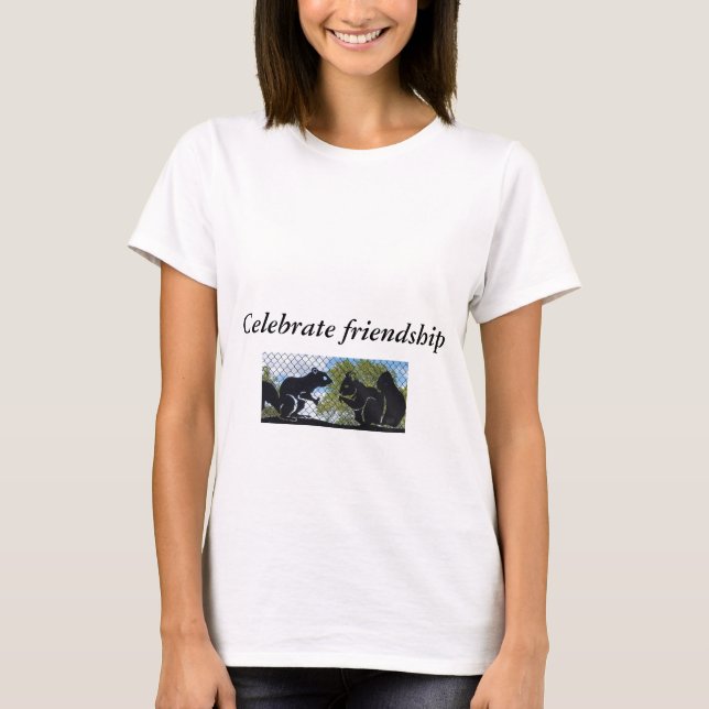 Celebrate Friendship T - Shirt (Vorderseite)