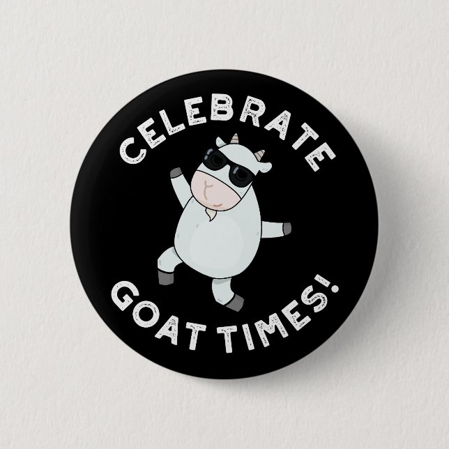 Celebrate Goat Times Funny Animal Puff Dark BG Button (Vorderseite)