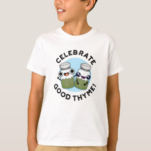 Celebrate Good Thyme Funny Food Kraut Pub T-Shirt