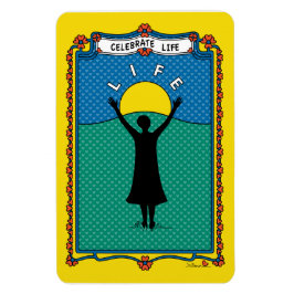 Celebrate Life 2_B_Flexible Magnet 4"x6"