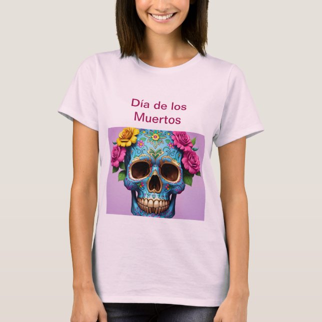 Celebrate Life Día de los Muertos T - Shirt (Vorderseite)
