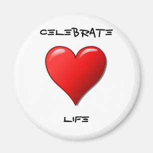 Celebrate Life Magnet
