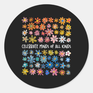 Celebrate Minds aller Art Blume Neurodiversit Runder Aufkleber