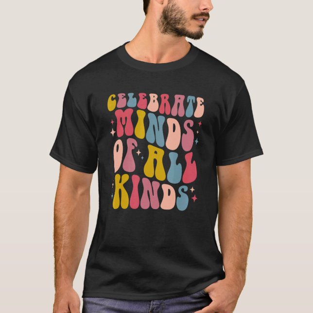 Celebrate Minds aller Art Groovy Autism Awarene T-Shirt (Vorderseite)