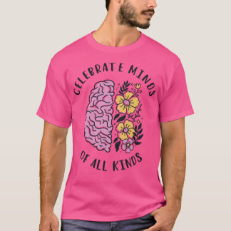 Celebrate Minds aller Art III T-Shirt