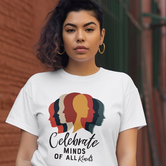 Celebrate Minds aller Art T-Shirt (Celebrate minds of all kinds!)