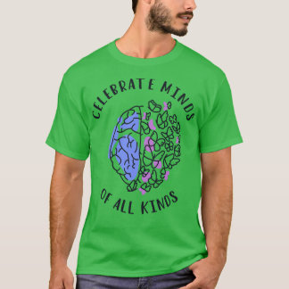 Celebrate Minds aller Art V T-Shirt