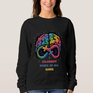 Celebrate Minds aller Arten von Autismus Bewusstse Sweatshirt