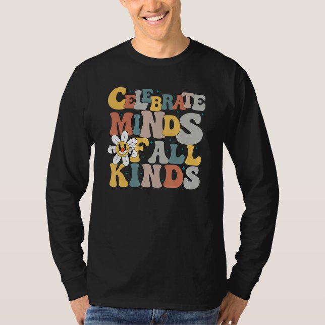 Celebrate Minds of All Kinds Neurodiversity Autism T-Shirt (Vorderseite)