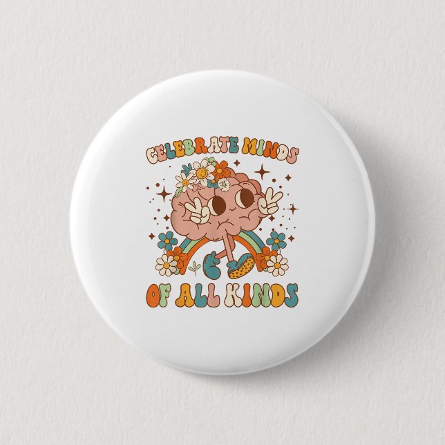 Celebrate Minds Of All Kinds Neurodiversity Mental Button (Vorderseite)