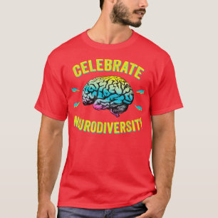 Celebrate Neurodiversity Autismus ADHD ASD Rainbow T-Shirt