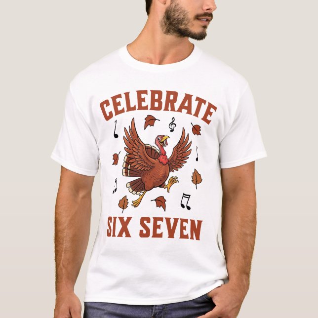 Celebrate Six Seven T-Shirt (Vorderseite)