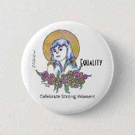 Celebrate Strong Women Button
