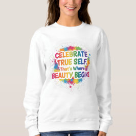 Celebrate True Self Sticker Sweatshirt