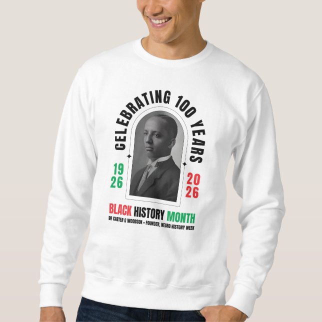 Celebrating 100 Years BHM BLACK HISTORY MONTH  Sweatshirt (Vorderseite)