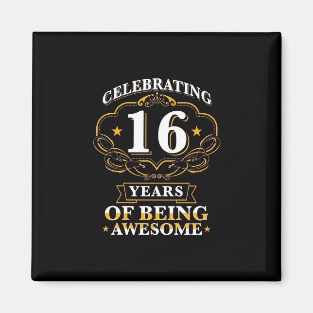 Celebrating 16 Years of Being Awesome Magnet (Vorne)
